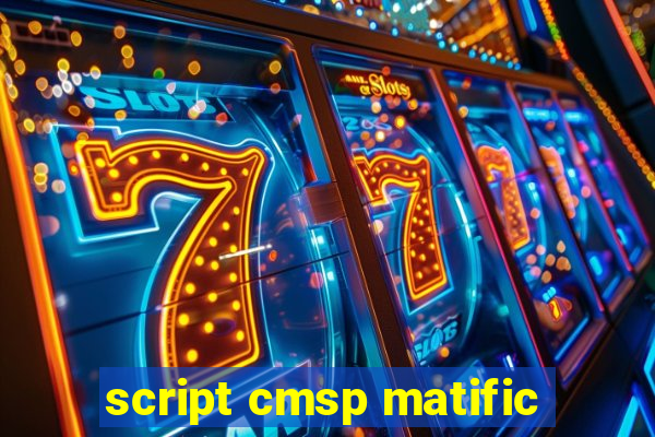 script cmsp matific